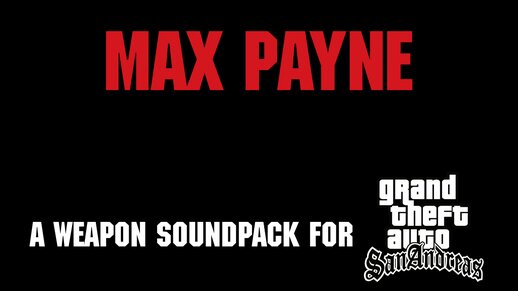 Max Payne Weapon Sounds