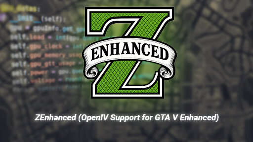 ZEnhanced (OpenIV Support for GTA V Enhanced)