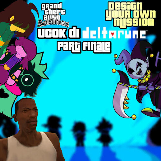 Ucok di Deltarune Part Finale (DYOM)