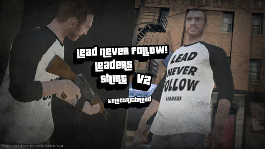 Lead never follow leaders shirt (fixed)