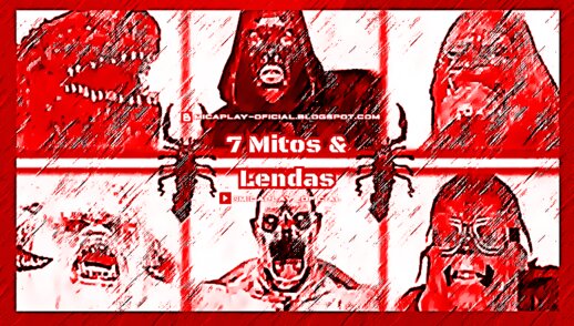7 Mitos e Lendas