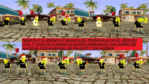 Skin del Niño Ratta (Rodolfo González) personaje de EL NEGAS con 7 tipos de Camisetas intercambiables con gorro de navidad con bandana de Naruto y sin gorros