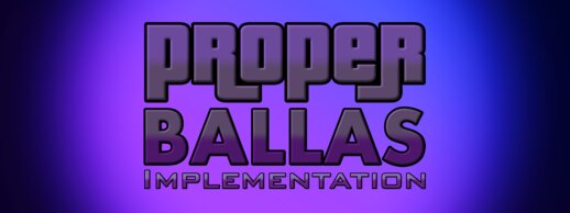 Proper Ballas Implementation