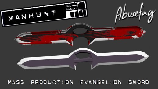 MANHUNT Mass Production Evangelion Sword 